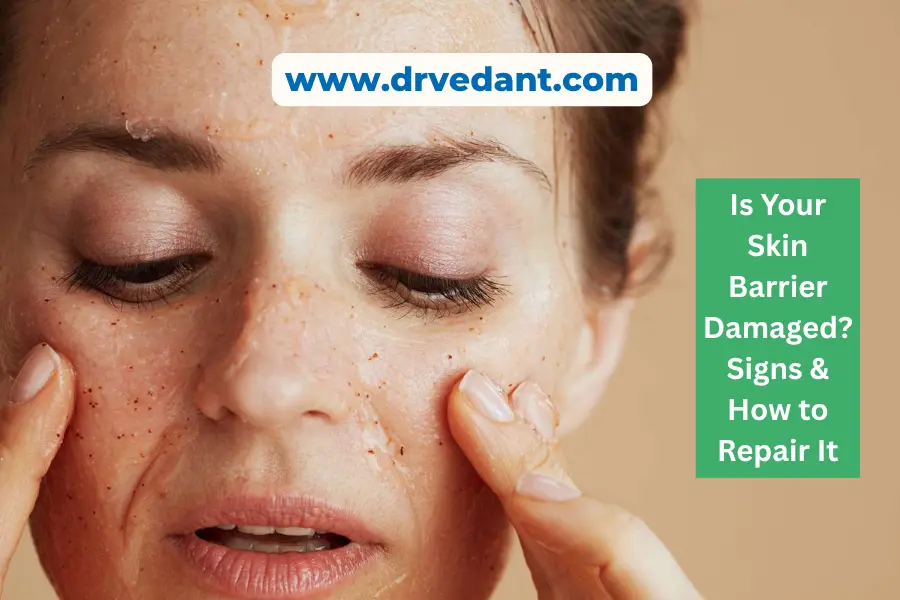 Skin Barrier Damage | Best Skin Specialist Near Me
